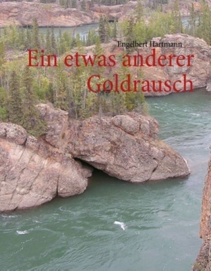 Ein etwas anderer Goldrausch