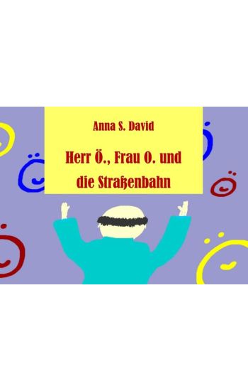 Herr Ö., Frau O. und die Straßenbahn