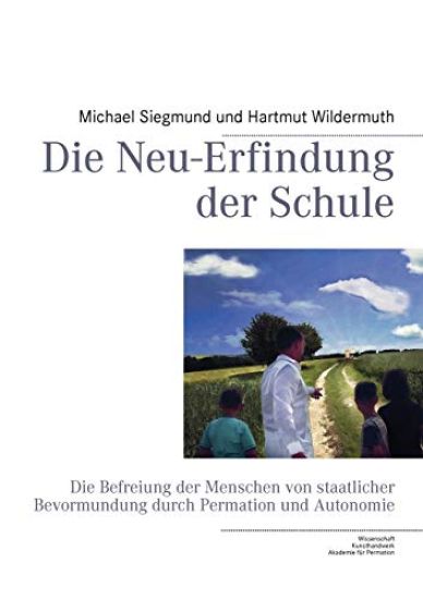 Die Neu-Erfindung der Schule
