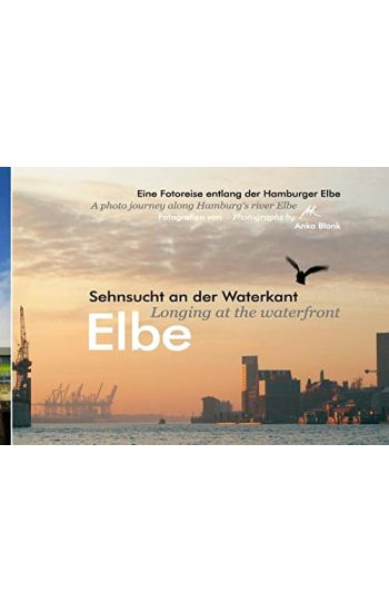 Elbe - Sehnsucht an der Waterkant - Longing at the waterfront