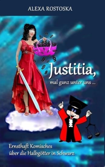 Justitia, mal ganz unter uns ...