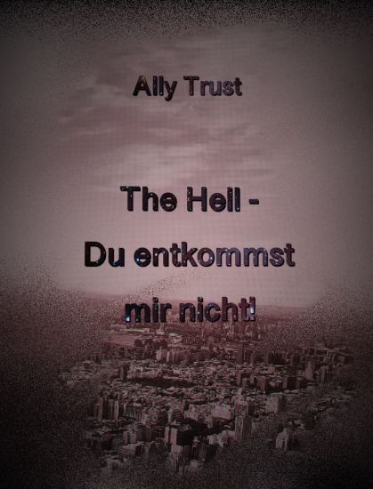 The Hell - Du entkommst mir nicht!