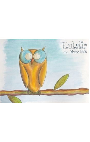 Eulalia die kleine Eule