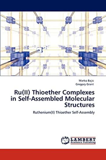 Ru(II) Thioether Complexes in Self-Assembled Molecular Structures