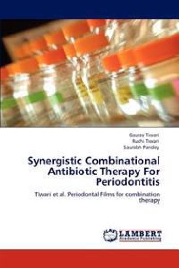 Synergistic Combinational Antibiotic Therapy For Periodontitis