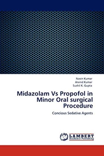 Midazolam Vs Propofol in Minor Oral surgical Procedure