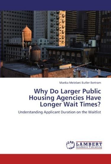 Why Do Larger Public Housing Agencies Have Longer Wait Times?