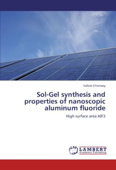 Sol-Gel synthesis and properties of nanoscopic aluminum fluoride