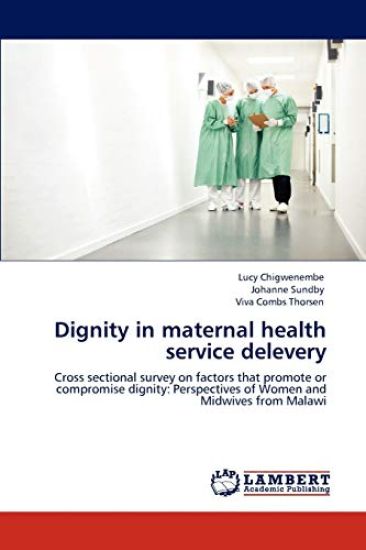 Dignity in maternal health service delevery