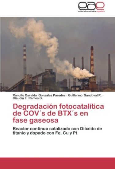 Degradación fotocatalítica de COV´s de BTX´s en fase gaseosa