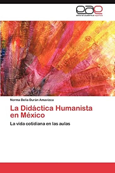 La Didactica Humanista En Mexico