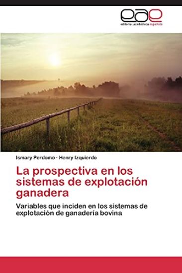 La Prospectiva En Los Sistemas de Explotacion Ganadera