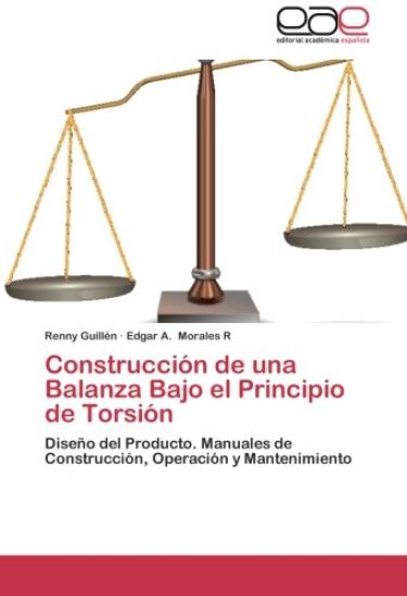 Construcción de una Balanza Bajo el Principio de Torsión