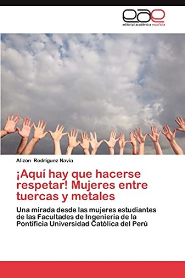 Aqui Hay Que Hacerse Respetar! Mujeres Entre Tuercas y Metales