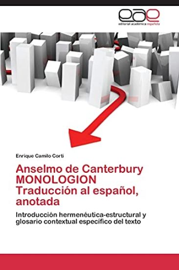 Anselmo de Canterbury Monologion Traduccion Al Espanol, Anotada