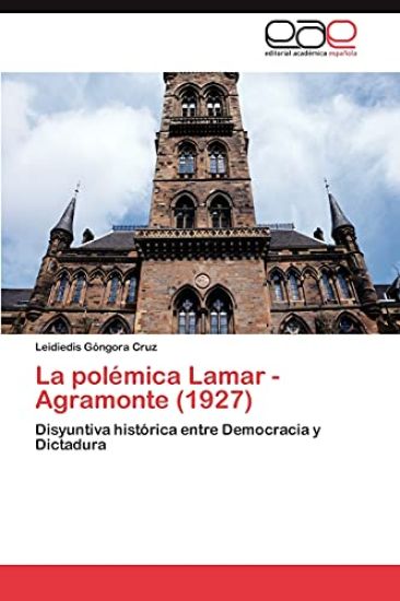 La polémica Lamar - Agramonte (1927)