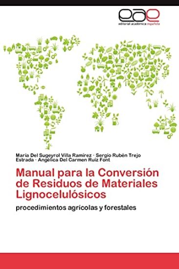 Manual Para La Conversion de Residuos de Materiales Lignocelulosicos