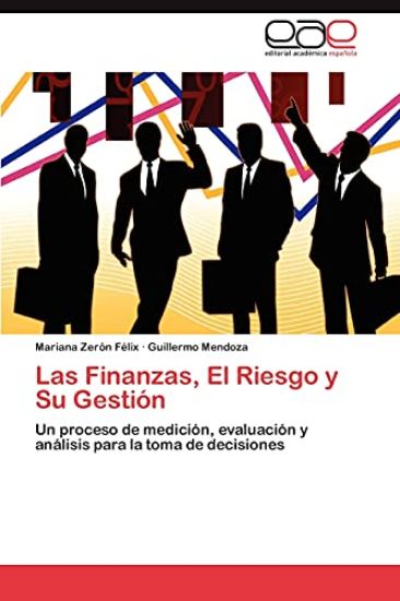 Las Finanzas, El Riesgo y Su Gestion