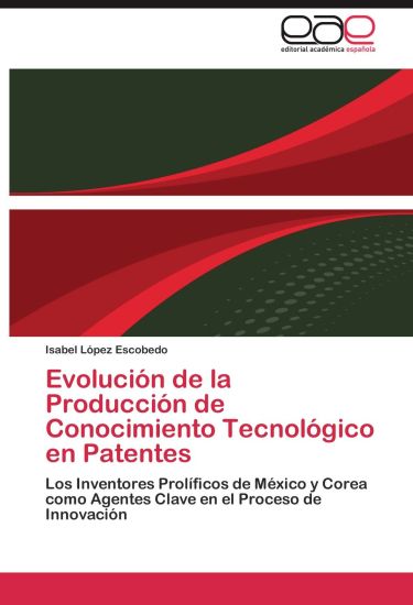 Evolucion de La Produccion de Conocimiento Tecnologico En Patentes