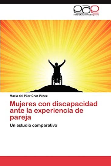 Mujeres Con Discapacidad Ante La Experiencia de Pareja