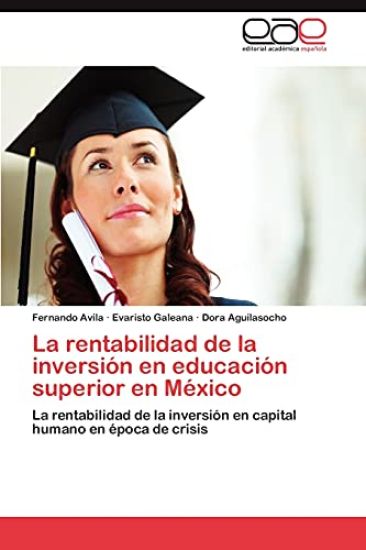 La Rentabilidad de La Inversion En Educacion Superior En Mexico