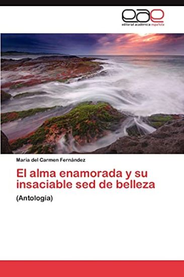 El Alma Enamorada y Su Insaciable sed de Belleza