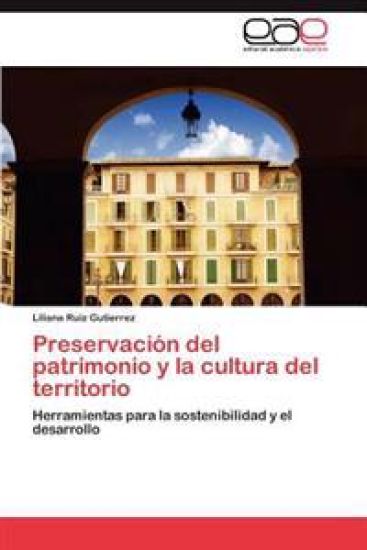 Preservacion del Patrimonio y La Cultura del Territorio