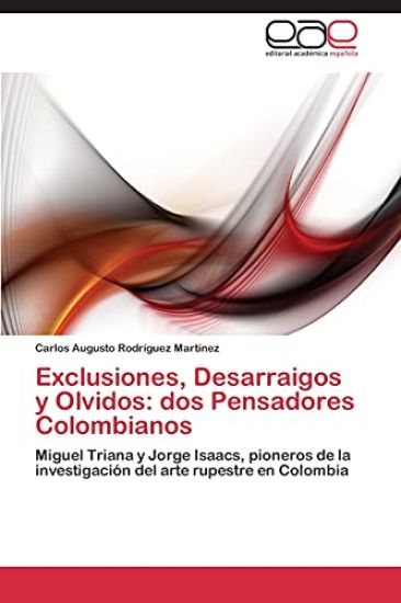 Exclusiones, Desarraigos y Olvidos