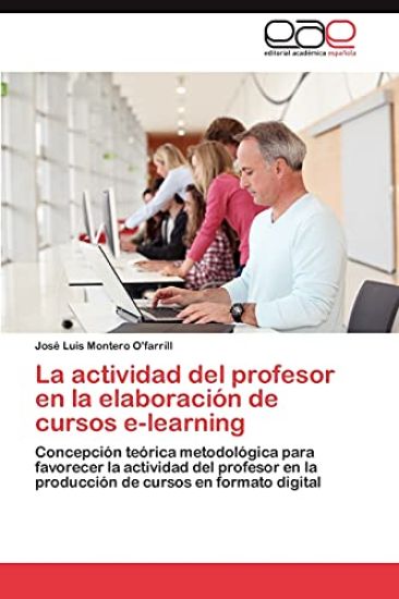 La Actividad del Profesor En La Elaboracion de Cursos E-Learning