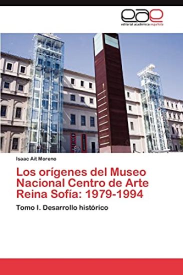 La Creacion del Museo Nacional Centro de Arte Reina Sofia