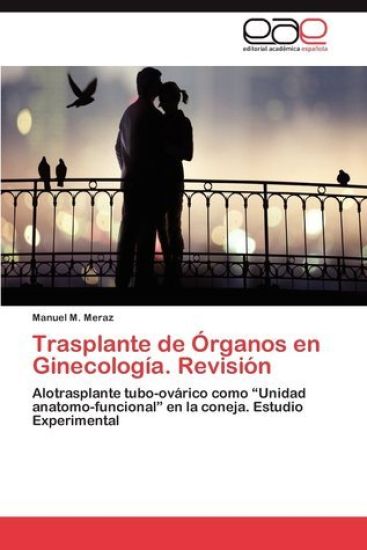 Trasplante de Organos En Ginecologia. Revision