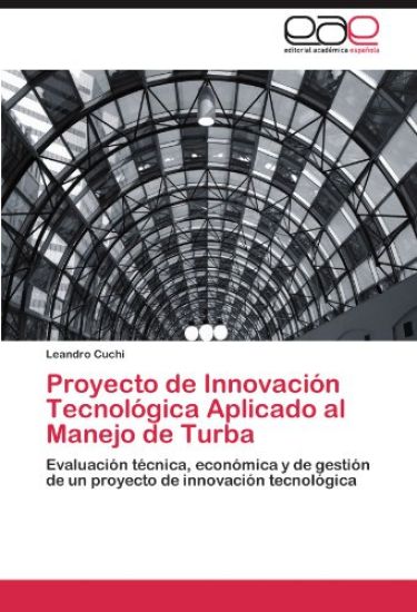 Proyecto de Innovación Tecnológica Aplicado al Manejo de Turba