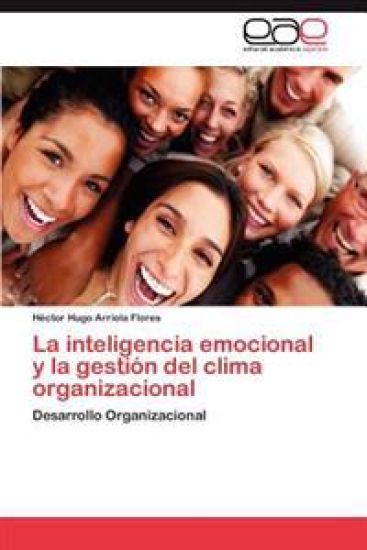 La Inteligencia Emocional y La Gestion del Clima Organizacional