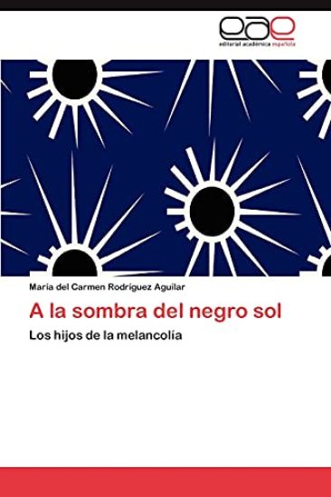 a la Sombra del Negro Sol