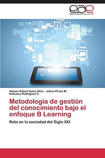 Metodologia de Gestion del Conocimiento Bajo El Enfoque B Learning