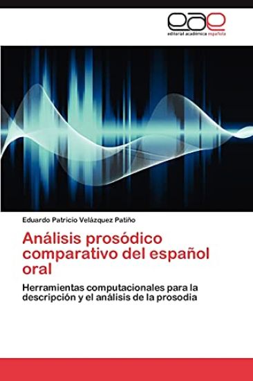 Analisis Prosodico Comparativo del Espanol Oral