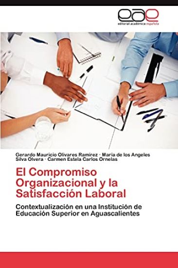 El Compromiso Organizacional y La Satisfaccion Laboral