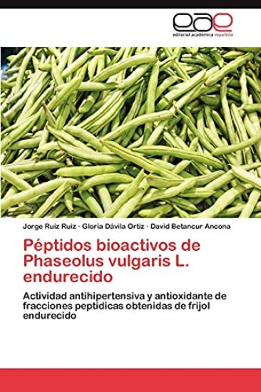 Peptidos Bioactivos de Phaseolus Vulgaris L. Endurecido