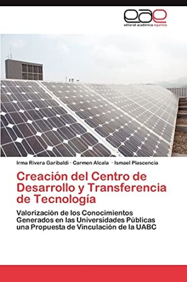 Creacion del Centro de Desarrollo y Transferencia de Tecnologia