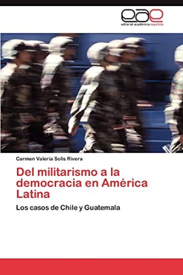 del Militarismo a la Democracia En America Latina