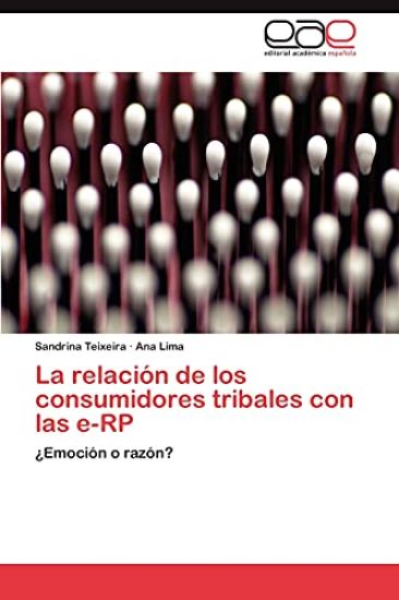 La Relacion de Los Consumidores Tribales Con Las E-Rp