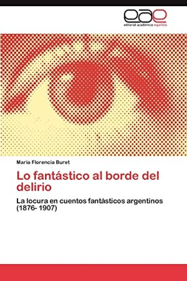 Lo Fantastico Al Borde del Delirio