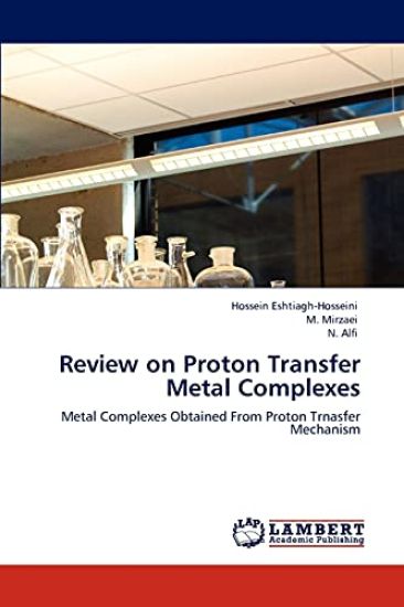 Review on Proton Transfer Metal Complexes