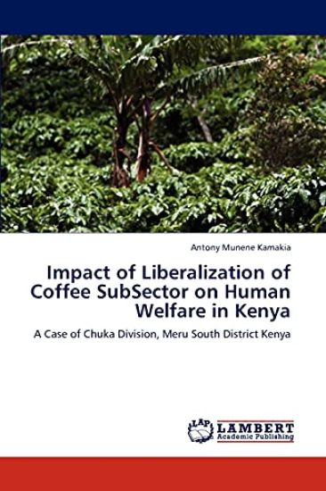 Impact of Liberalization of Coffee SubSector on Human Welfare in Kenya
