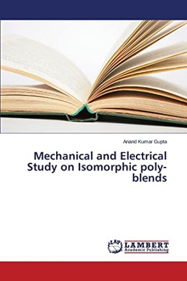 Mechanical and Electrical Study on Isomorphic Poly-Blends