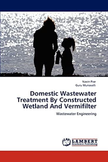 Domestic Wastewater Treatment By Constructed Wetland And Vermifilter