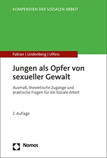 Jungen ALS Opfer Von Sexueller Gewalt: Ausmass, Theoretische Zugange Und Praktische Fragen Fur Die Soziale Arbeit