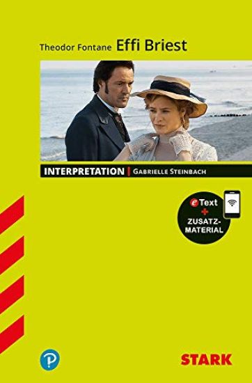 STARK Interpretationen Deutsch - Theodor Fontane: Effi Briest
