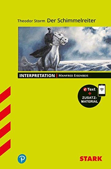 STARK Interpretationen Deutsch - Theodor Storm: Der Schimmelreiter