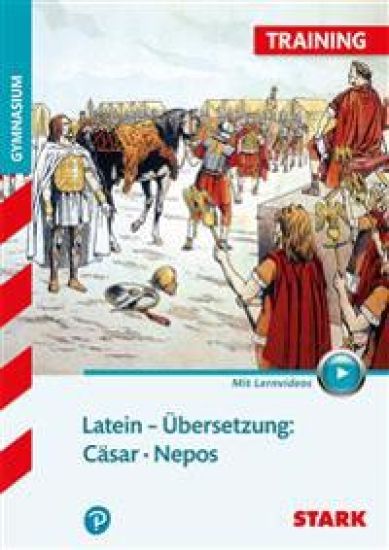 STARK Training Gymnasium - Latein Übersetzung: Cäsar, Nepos